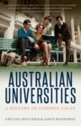 Australian Universities : A History of Common Cause - eBook