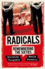 Radicals : Remembering the Sixties - eBook