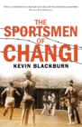 The Sportsmen of Changi - eBook