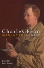 Charles Bean : Man, Myth, Legacy - eBook