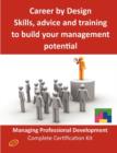 Career by Design - Skills, Advice and Training to Build Your Management Potential - The Managing Professional Development Complete Certification Kit - Book