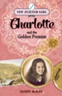 New Zealand Girl: Charlotte and the Golden Promise : Charlotte and the Golden Promise - eBook