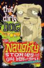 Naughty Stories : That Dirty Dog and Other Naughty Stories for Good Boys and Girls - eBook