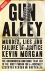 Gun Alley :  Murder, Lies and Failure of Justice - eBook