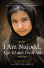 I Am Nujood, Age 10 And Divorced - eBook