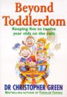 Beyond Toddlerdom : Keeping Five to Twelve Year Olds on the Rails - eBook
