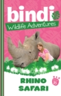 Bindi Wildlife Adventures 16: Rhino Safari - eBook