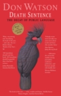 Death Sentence : The Decay of Public Language - eBook