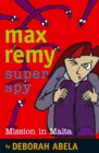 Max Remy Superspy 8: Mission In Malta - eBook