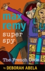Max Remy Superspy 9: The French Code - eBook