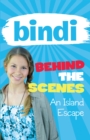 Bindi Behind the Scenes 2: An Island Escape - eBook