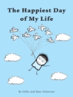 The Happiest Day Of My Life - eBook