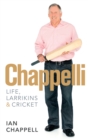 Chappelli: Life, Larrikins & Cricket - eBook