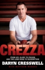 CREZZA:  From AFL glory to prison and the long road to redemption. - eBook