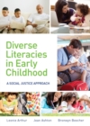 Diverse Literacies in Early Childhood : A Social Justice Approach - Book