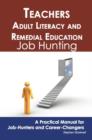 Teachers-Adult Literacy and Remedial Education: Job Hunting - A Practical Manual for Job-Hunters and Career Changers - eBook