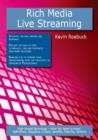 Rich Media - Live Streaming: High-impact Technology - What You Need to Know: Definitions, Adoptions, Impact, Benefits, Maturity, Vendors - eBook