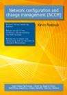Network configuration and change management (NCCM): High-impact Technology - What You Need to Know: Definitions, Adoptions, Impact, Benefits, Maturity, Vendors - eBook