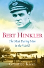 Bert Hinkler : The Most Daring Man In The World - eBook