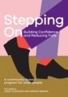 Stepping On: Building Confidence and Reducing Falls : A Community-Based Program for Older People - Book