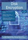 Disk Encryption: High-impact Strategies - What You Need to Know: Definitions, Adoptions, Impact, Benefits, Maturity, Vendors - eBook