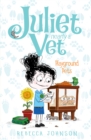 Playground Pets: Juliet, Nearly a Vet (Book 8) : Juliet, Nearly a Vet (Book 8) - eBook