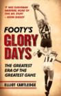 Footy's Glory Days - eBook