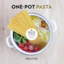 One-Pot Pasta : From Pot to Plate in under 30 Minutes - eBook