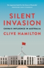 Silent Invasion : China's influence in Australia - eBook