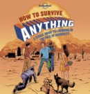 How to Survive Anything 1 : A Visual Guide to Laughing in the Face of Adversity - eBook