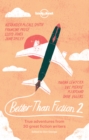 Better than Fiction 2 : True adventures from 30 great fiction writers - eBook