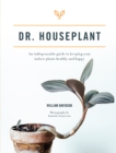 Dr. Houseplant : An indispensable guide to keeping your indoor plants healthy and happy - Book