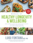 Manual of Healthy Longevity & Wellbeing : A Three Step Plan - Book