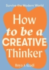 How to Be a Creative Thinker - Book