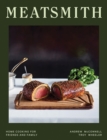 Meatsmith : Home Cooking For Friends And Family - Book