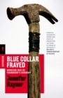 Blue Collar Frayed : Working Men in Tomorrow's Economy - eBook