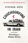 Couchsurfing in Iran : Revealing a Hidden World - eBook