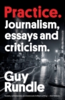 Practice : Journalism, Essays and Criticism - eBook