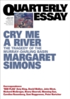 Quarterly Essay 77 Cry Me a River : The Tragedy of the Murray-Darling Basin - eBook