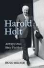 Harold Holt : Always One Step Further - eBook