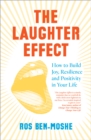 The Laughter Effect : How to Build Joy, Resilience and Positivity in Your Life - eBook