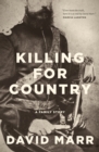 Killing for Country: A Family Story : Winner of the 2024 Indie Book of the Year Award - eBook