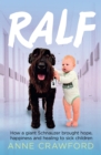 Ralf : How a Giant Schnauzer Brought Hope, Happiness and Healing to Sick Children - Book