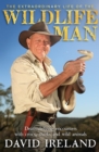 The Extraordinary Life of the Wildlife Man: Death-defying encounters with crocs, sharks and wild animals - eBook