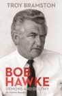 Bob Hawke : Demons and Destiny - eBook