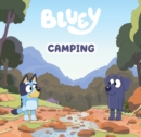 Bluey: Camping : A Hardback Picture Book - eBook