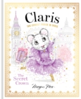 Claris: The Secret Crown : The Chicest Mouse in Paris Volume 6 - Book