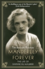 Manderley Forever : The Life of Daphne du Maurier - Book