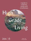High Grade Living : A guide to creativity, clarity and mindfulness - Book