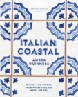 Italian Coastal : Recipes and stories from where the land meets the sea - Book